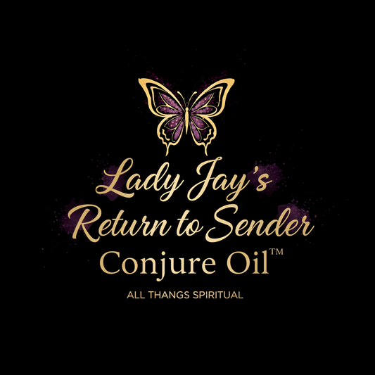 Lady Jay's Return to Sender Conjure Oil