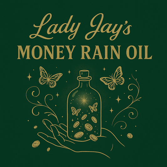 Lady Jay’s Magic Money Rain OIL